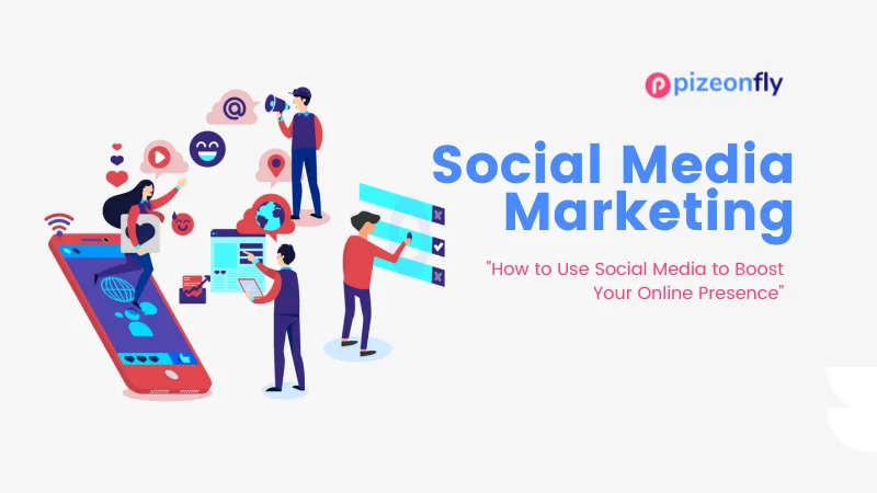How to Use Social Media to Boost Your Online Presence